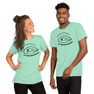 Take Care of Nature Unisex T-Shirt